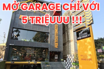 Chỉ 5 Triệu Đồng – Bạn Đã Có Thể Mở Một Gara Mini!